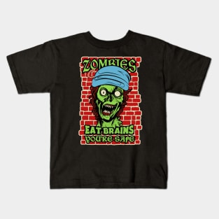 Zombie Funny Gift, Zombies eat brains, you're safe. Halloween Funny Quotes funny Kids T-Shirt